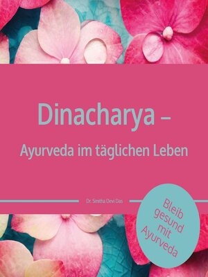 cover image of Dinacharya – Ayurveda im täglichen Leben: Bleib gesund mit Ayurveda